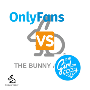 OnlyFans contra IsMyGirl - The Bunny Agency - #1 OnlyFans Agencia