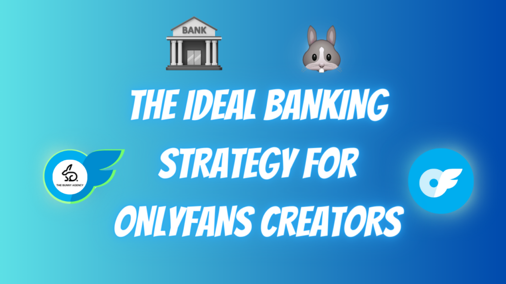 Bank Accounts for OnlyFans Agency and OnlyFans Creator OnlyFans Agency Bank Account